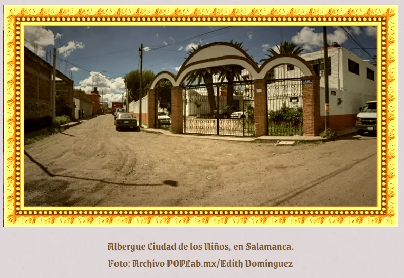 Albergue Ciudad de los Niños, en Salamanca. Foto: Archivo POPLab.mx/Edith Domínguez