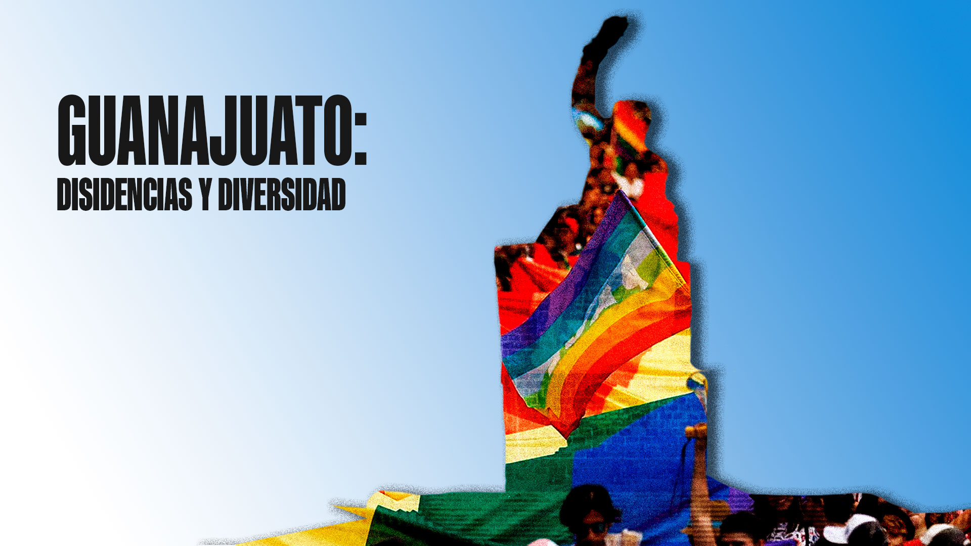 Guanajuato: Disidencias y Diversidad. Documental de Poplab y CONNECTAS